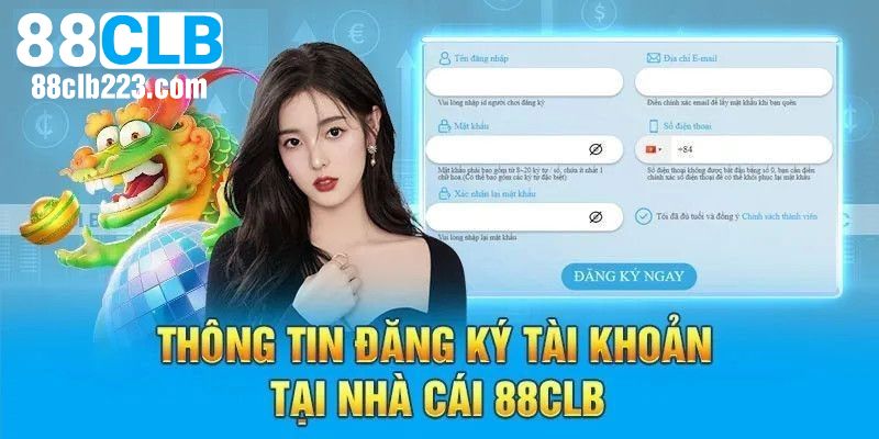 Bỏ túi quy trình đăng ký tài khoản 88CLB chi tiết